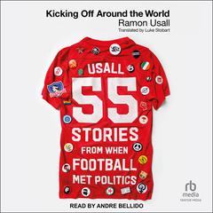 Kicking Off Around The World by Ramon Usall audiobook