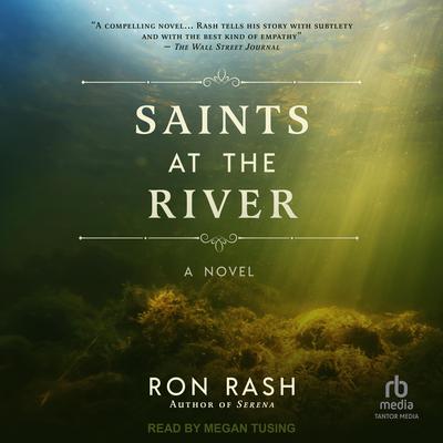 Saints at the River by Ron Rash audiobook