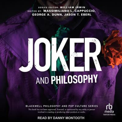 Joker and Philosophy by Jason T. Eberl audiobook