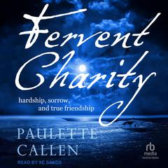 Fervent Charity by Paulette Callen audiobook