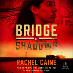 Bridge of Shadows by Rachel Caine audiobook