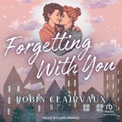 Forgetting With You by  Robin Clairvaux audiobook