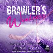 Brawler's Weakness by  Gina Azzi audiobook