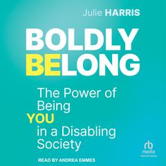 Boldly Belong by Julie Harris audiobook