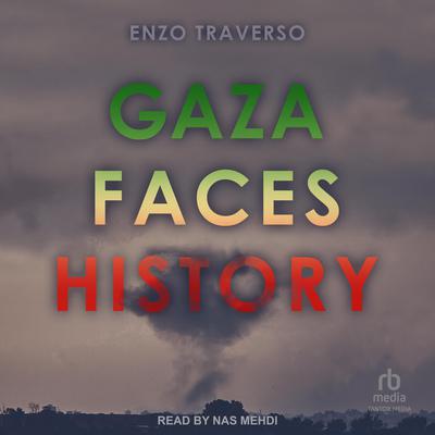 Gaza Faces History by Enzo Traverso audiobook