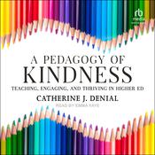 A Pedagogy of Kindness by  Catherine J. Denial audiobook