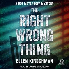 The Right Wrong Thing by Ellen Kirschman audiobook