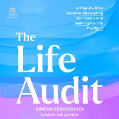 The Life Audit by Ximena Vengoechea audiobook