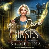 Bright Dark Curses by  Isa Medina audiobook