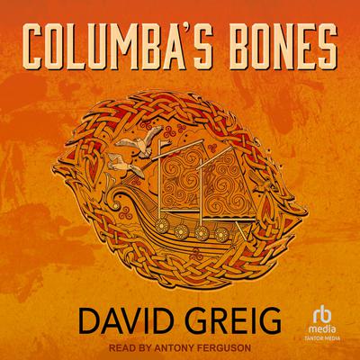 Columba's Bones by David Greig audiobook