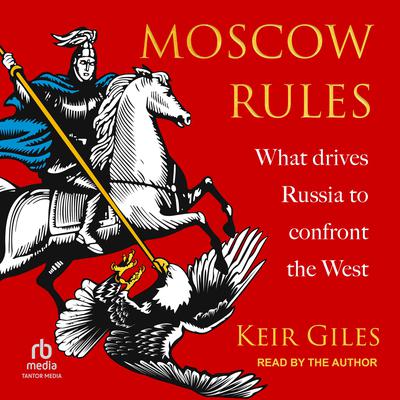 Moscow Rules by Keir Giles audiobook