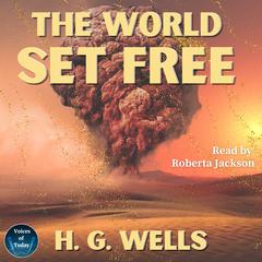 The World Set Free by H. G. Wells audiobook