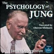 The Psychology of Jung by  James Oppenheim audiobook
