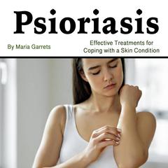 Psoriasis by Maria Garrets audiobook