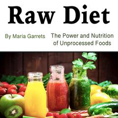 Raw Diet by Maria Garrets audiobook