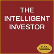 The Intelligent Investor: Book Summary & Analysis by  Grant Mercer audiobook