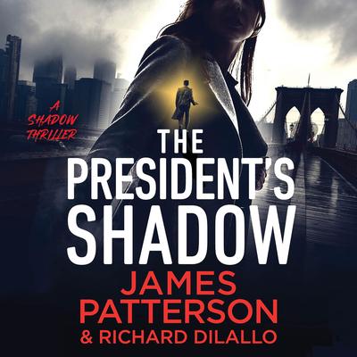 The President's Shadow by James Patterson audiobook