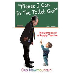 Please I Can to the Toilet Go? by Guy Newmountain audiobook