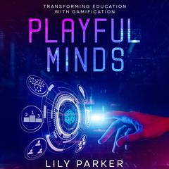 Playful Minds by Lily Parker audiobook