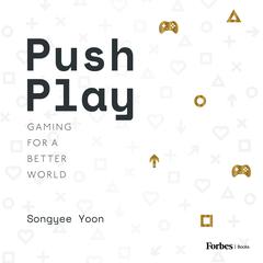 Push Play by SONGYEE YOON audiobook