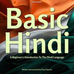Basic Hindi by Priya Sharma audiobook