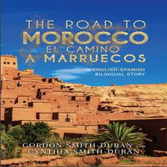 The Road to Morocco by Gordon Smith Durán audiobook