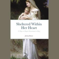 Sheltered Within Her Heart by Joshua Elzner audiobook