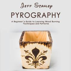 Pyrography by Jeff Stanley audiobook