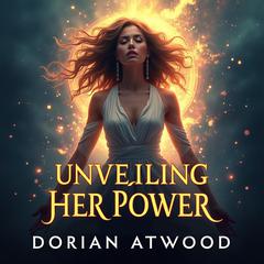 Unveiling Her Power: The Female Body's Role in Human Evolution by Dorian Atwood audiobook