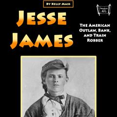 Jesse James by Kelly Mass audiobook