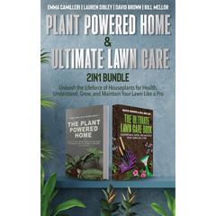 Plant Powered Home and Ultimate Lawn Care 2-in-1 Bundle: by David Brown audiobook