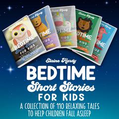 Bedtime Short Stories for Kids: 5 Books in 1 by Elaine Hardy audiobook