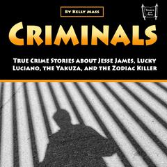 Criminals by Kelly Mass audiobook