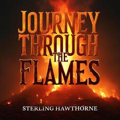 Journey Through the Flames: Inside a Landmark Afghan Battle by Sterling Hawthorne audiobook