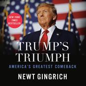 Trump’s Triumph by  Newt Gingrich audiobook