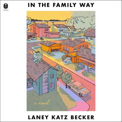 In the Family Way by Laney Katz Becker audiobook