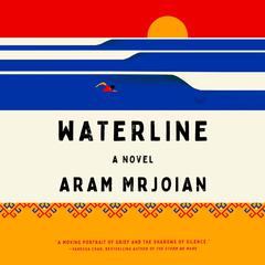 Waterline by Aram Mrjoian audiobook