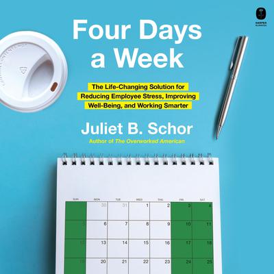 Four Days a Week by Juliet Schor audiobook