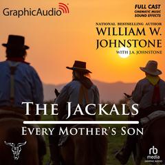 Every Mother's Son [Dramatized Adaptation] by William W. Johnstone audiobook
