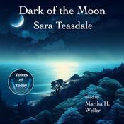 Dark of the Moon by  Sara Teasdale audiobook