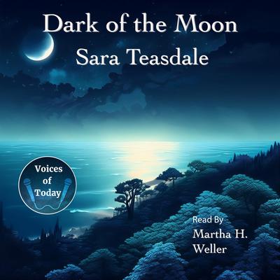Dark of the Moon by Sara Teasdale audiobook