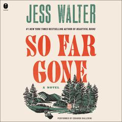 So Far Gone by Jess Walter audiobook