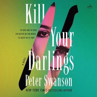 Kill Your Darlings by Peter Swanson audiobook