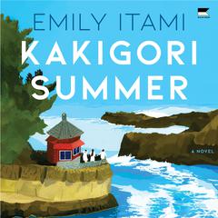 Kakigori Summer by Emily Itami audiobook