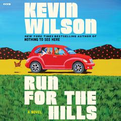 Run for the Hills by Kevin Wilson audiobook