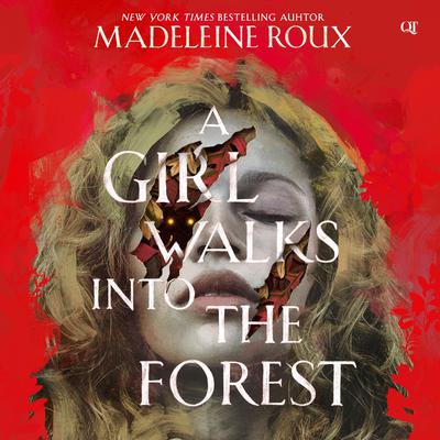 A Girl Walks into the Forest by Madeleine Roux audiobook