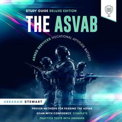 The ASVAB Armed Services Vocational Aptitude Battery Study Guide - Deluxe Edition by SMG  audiobook