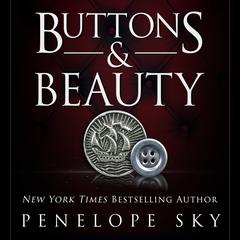 Buttons and Beauty by Penelope Sky audiobook
