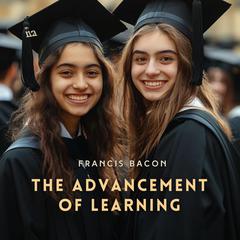 The Advancement of Learning by Francis Bacon audiobook