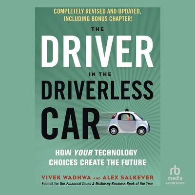 The Driver in the Driverless Car by Alex Salkever audiobook